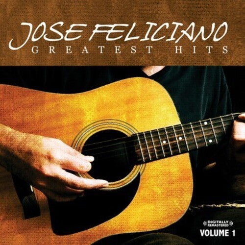 José Feliciano: Greatest Hits Vol. 1 - COMPACT DISCS