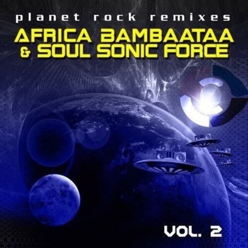 Afrika Bambaataa & the Soul Sonic Force: Planet Rock Remixes Vol. 2 - COMPACT DISCS