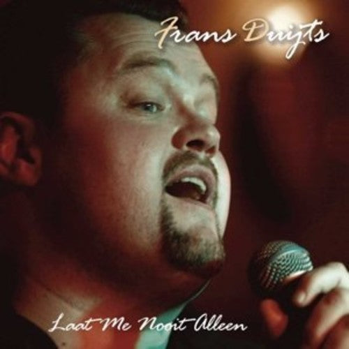 Frans Duijts: Laat Mij Nooit Alleen - CD SINGLE