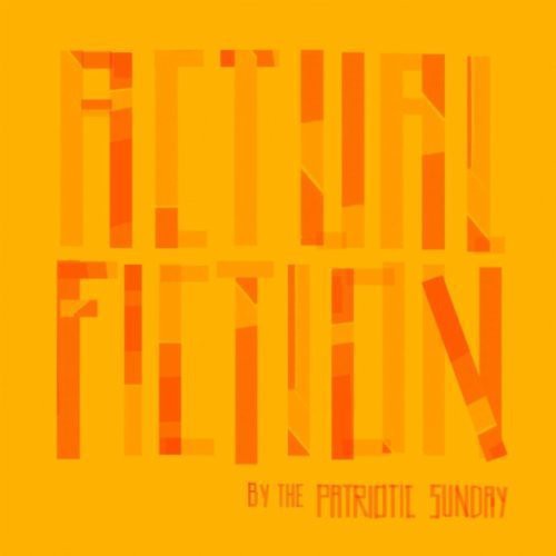 Patriotic Sunday: Actual Fiction - VINYL LP