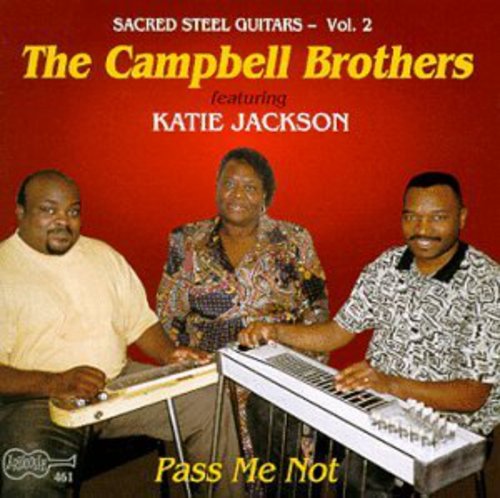 The Campbell Brothers: Pass Me Not - COMPACT DISCS