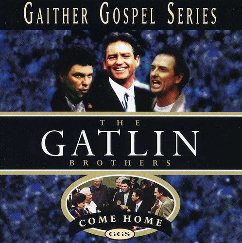 Gatlin Brothers: Come Home - COMPACT DISCS