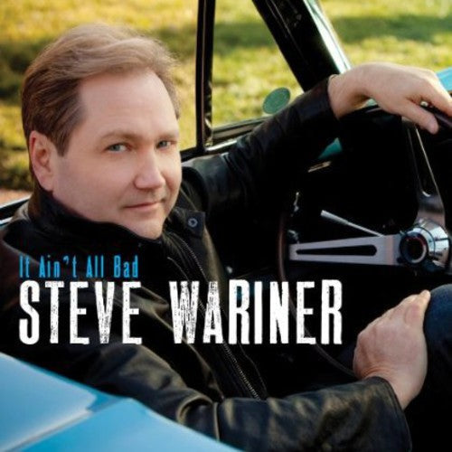Steve Wariner: It Ain't All Bad - COMPACT DISCS
