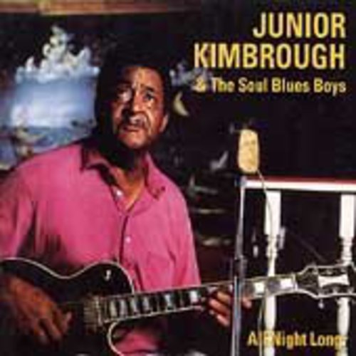 Junior Kimbrough & Soul Blues: All Night Long - COMPACT DISCS