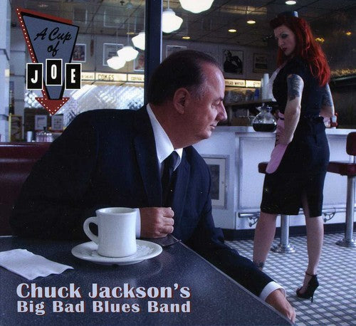 Chuck Jackson Big Bad Blues Band: A Cup Of Joe: A Tribute To Big Joe Turner - COMPACT DISCS