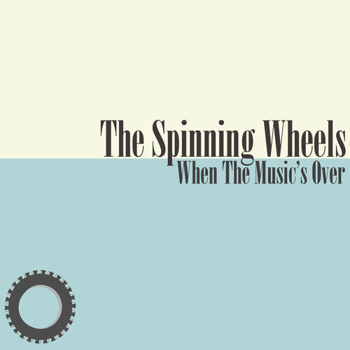 Spinning Wheels: When the Music's Over - COMPACT DISCS