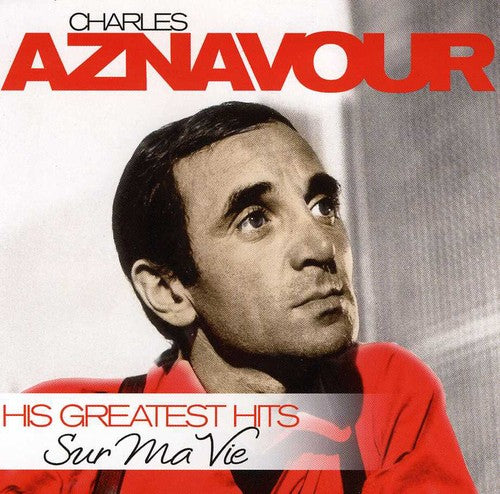 Charles Aznavour: Sur Ma Vie - His Greatest Hits - COMPACT DISCS