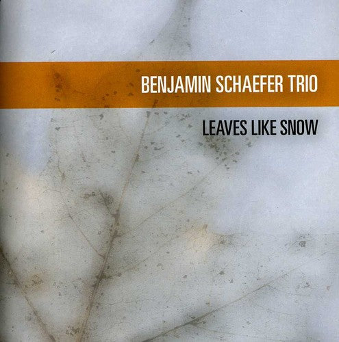 Benjamin Schaefer: Leaves Like Snow - COMPACT DISCS