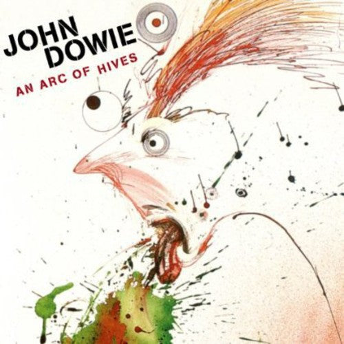 John Dowie: An Arc of Hives - COMPACT DISCS