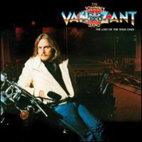 Van Zant, Johnny Band: Last of the Wild Ones - COMPACT DISCS