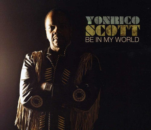 Yonrico Scott: Be in My World - COMPACT DISCS