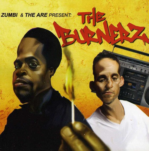 The Burnerz: Zumbi and The Are Present The Burnerz - COMPACT DISCS
