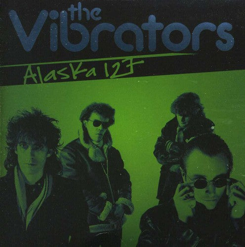 The Vibrators: Alaska 127 - COMPACT DISCS