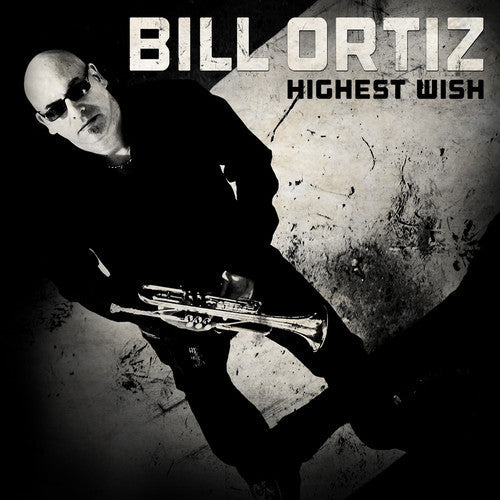 Bill Ortiz: Highest Wish - COMPACT DISCS