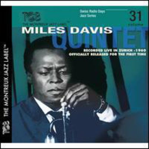 Miles Davis Quintet: Swiss Radio Days Zurich 1960, Vol. 31 - COMPACT DISCS