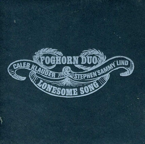 Foghorn Duo: Lonesome Song - COMPACT DISCS