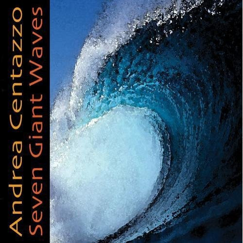 Andrea Centazzo Ensemble: Seven Giant Waves - COMPACT DISCS