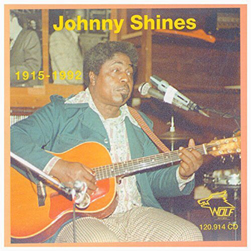 Johnny Shines: Johnny Shines (1915-92) - COMPACT DISCS
