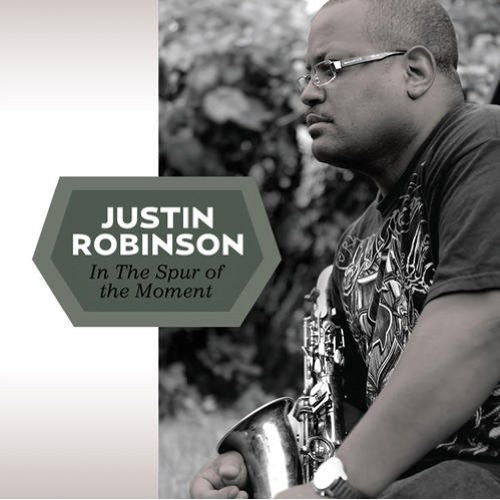 Justin Robinson: The Spur of the Moment - COMPACT DISCS