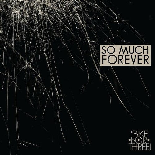 Bike for Three!: So Much Forever - COMPACT DISCS