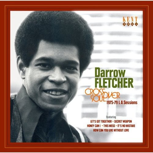 Darrow Fletcher: Crossover Soul: 1975 - 1979 la Sessions - COMPACT DISCS