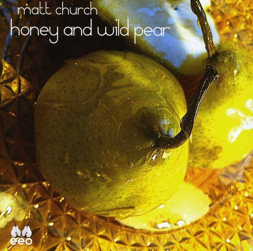Matt Church: Honey & Wild Pear - COMPACT DISCS