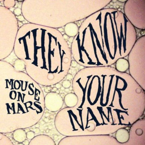 Mouse on Mars: They Know Your Name - 7-INCH SINGLE