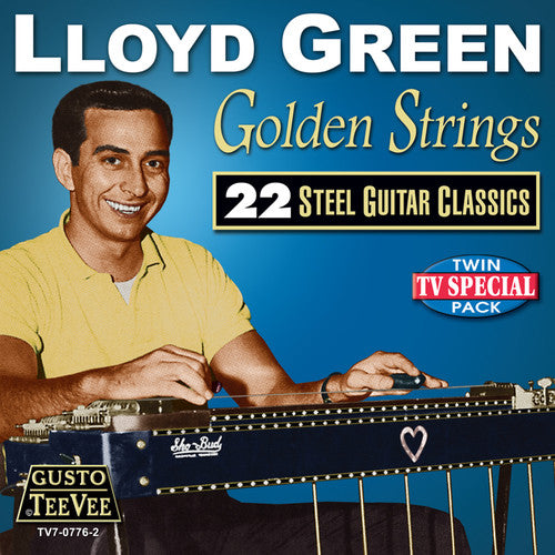 Lloyd Green: Golden Strings: 22 Steel Guitar Classics - COMPACT DISCS