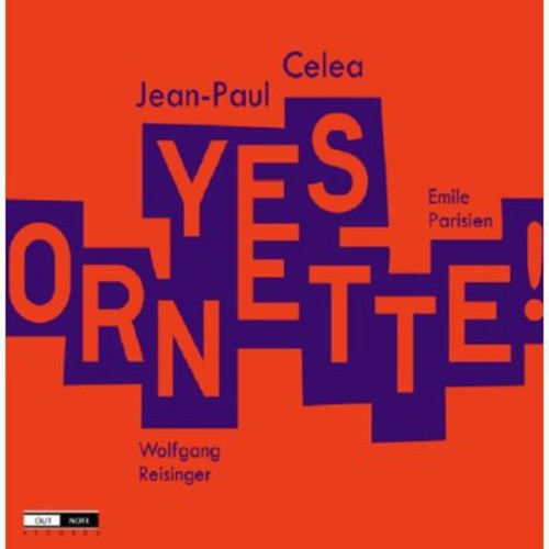 Jean-Paul Celea: Yes Ornette! - COMPACT DISCS