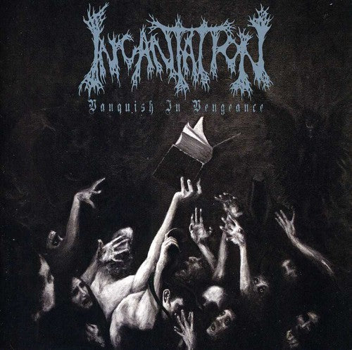 Incantation: Vanquish in Vengeance - COMPACT DISCS