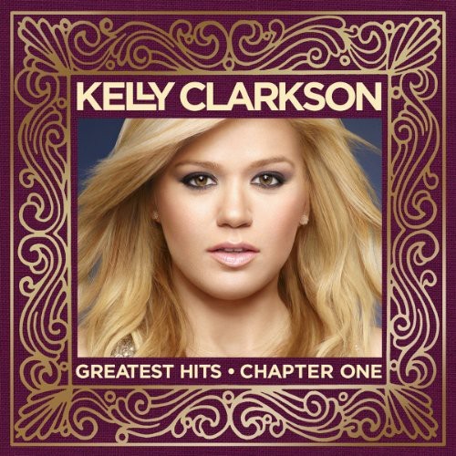 Kelly Clarkson: Greatest Hits-Chapter One: Deluxe Edition - COMPACT DISCS