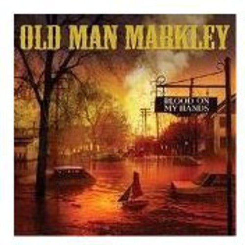 Old Man Markley: Blood on My Hands - 7-INCH SINGLE