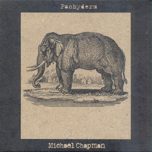 Michael Chapman: Pachyderm - VINYL LP