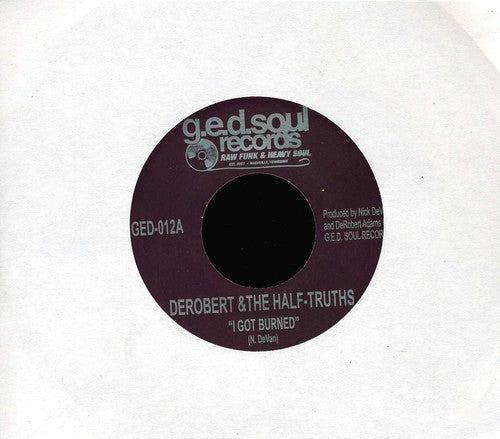 DeRobert & the Half-Truths: Got Burned/Nashville Country Bump - 7-INCH SINGLE