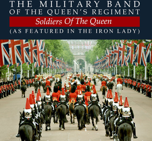 Military Band of Queen's Regiment: Soldiers of the Queen - COMPACT DISCS
