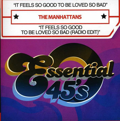 The Manhattans: It Feels So Good to Be Loved So Bad - CD SINGLE