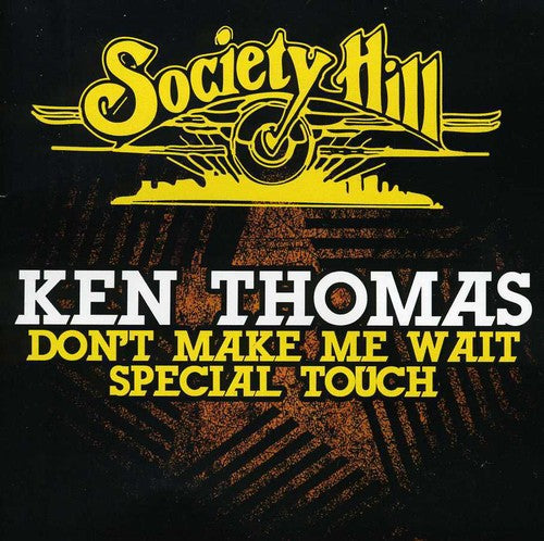 Ken Thomas: Don't Make Me Wait / Special Touch - COMPACT DISCS