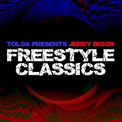 Jerry Biggs: Tolga Presents Jerry Biggs Freestyle Classics - COMPACT DISCS