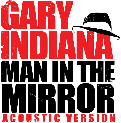 Gary Indiana: Man in the Mirror (Acoustic Version) - COMPACT DISCS