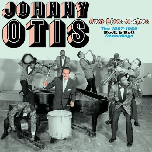 Johnny Otis: Hum Ding a Ling: 1957-1959 Rock & Roll Recordings - COMPACT DISCS