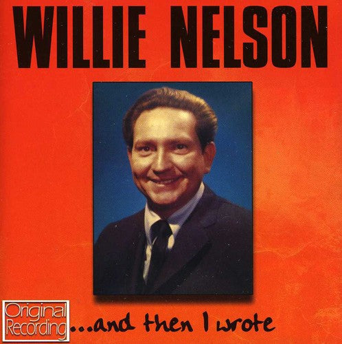 Willie Nelson: And Then I Wrote - COMPACT DISCS