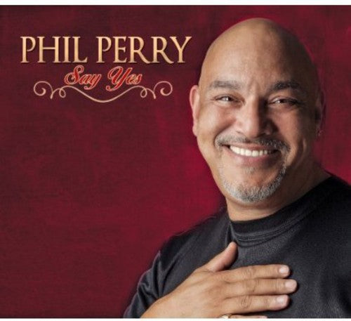Phil Perry: Say Yes - COMPACT DISCS