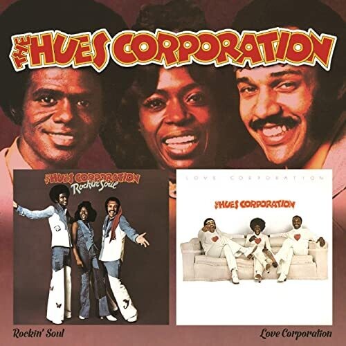 Hues Corporation: Rockin Soul / Love Corporation - COMPACT DISCS