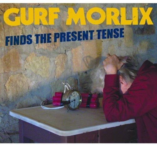 Gurf Morlix: Gurf Morlix Finds the Present Tense - COMPACT DISCS