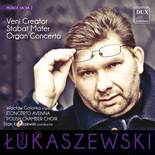 Jan Lukaszewski: Musica Sacra 2 - Veni Creator - COMPACT DISCS
