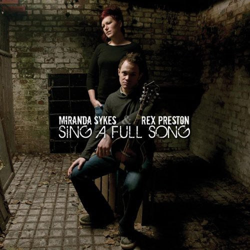Miranda Sykes & Rex Preston: Sing a Full Song - COMPACT DISCS