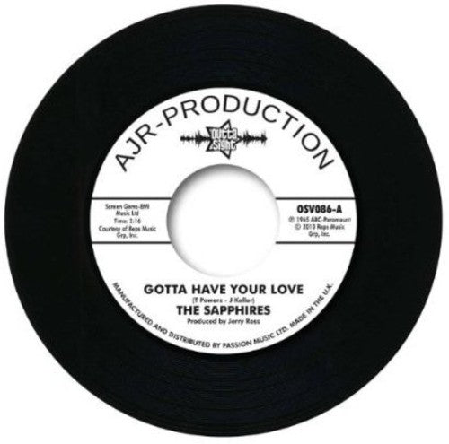 The Sapphires: Gotta Have Your Love - 7-INCH SINGLE