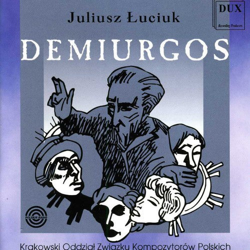 Luciuk / Orawska / Paciocha / Kusiewicz / Borowicz: Demiurgos - COMPACT DISCS