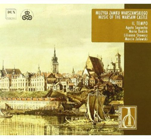 Il Tempo: Music of the Warsaw Castle - COMPACT DISCS