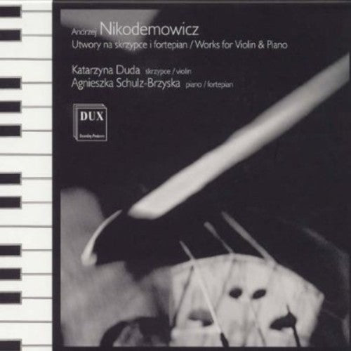 Nikodemowicz / Duda / Schulz-Brzyska: Works for Violin & Piano - COMPACT DISCS